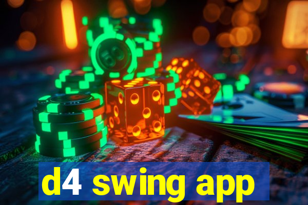 d4 swing app